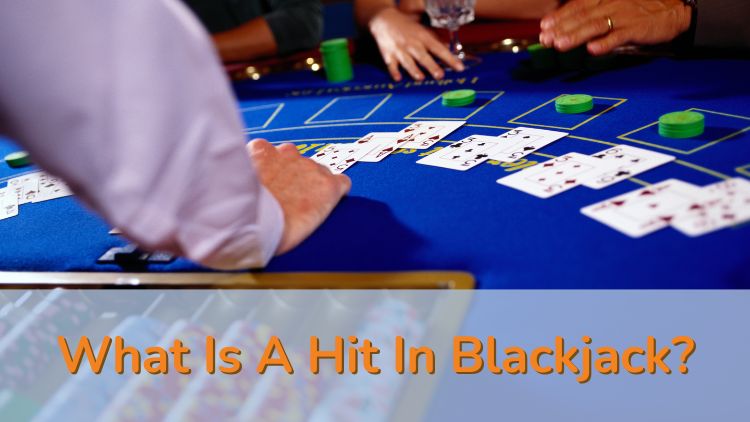 What Is A Hit In Blackjack?