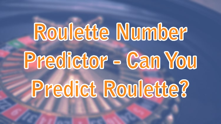 Roulette Number Predictor - Can You Predict Roulette?